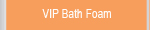 VIP bath foam manufacturing company for private label market